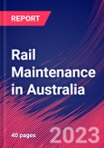 Rail Maintenance in Australia - Industry Market Research Report- Product Image