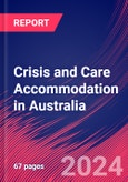 Crisis and Care Accommodation in Australia - Industry Market Research Report- Product Image