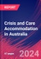 Crisis and Care Accommodation in Australia - Industry Market Research Report - Product Image