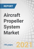 Aircraft Propeller System Market By Type (Fixed Pitch, Variable Pitch), Component (Blade, Spinner, Hub), Engine (Conventional, Hybrid & Electric), Platform (Civil, Military), End Use (OEM, Aftermarket), & Region - Forecast to 2026- Product Image