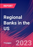 Regional Banks in the US - Industry Market Research Report- Product Image