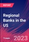 Regional Banks in the US - Industry Market Research Report - Product Image