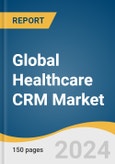 Global Healthcare CRM Market Size, Share & Trends Analysis Report by Functionality, Deployment Mode (On-premise Model, Cloud/Web-based Model), End-use, AI-Powered Healthcare CRM, Region, and Segment Forecasts, 2024-2030- Product Image