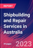 Shipbuilding and Repair Services in Australia - Industry Market Research Report- Product Image