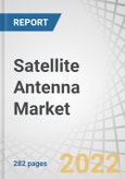 Satellite Antenna Market by Platform (Land Fixed, Land Mobile, Airborne, Maritime, Space), Antenna Type, Technology (SOTM, SOTP), Component Type (Reflectors, Feed Horns, Feed Networks, Low Noise Converters), Frequency, and Region - Forecast to 2026- Product Image