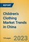 Children's Clothing Market Trends in China - Product Thumbnail Image