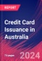 Credit Card Issuance in Australia - Market Research Report (2014-2029) - Product Image