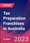 Tax Preparation Franchises in Australia - Industry Market Research Report - Product Thumbnail Image