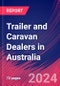 Trailer and Caravan Dealers in Australia - Industry Market Research Report - Product Thumbnail Image