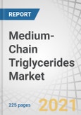 Medium-Chain Triglycerides Market by Fatty Acid Type (Caproic, Caprylic, Capric and Lauric), Application (Nutritional Supplements, Infant Formula, Sports Drinks, Pharmaceutical Products), Form, Source and Region - Forecast to 2026- Product Image