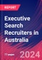 Executive Search Recruiters in Australia - Market Size, Industry Analysis, Trends and Forecasts (2024-2029) - Product Image