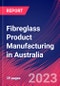 Fibreglass Product Manufacturing in Australia - Industry Market Research Report - Product Thumbnail Image