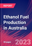 Ethanol Fuel Production in Australia - Industry Market Research Report- Product Image