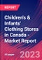 Children's & Infants' Clothing Stores in Canada - Industry Market Research Report - Product Thumbnail Image