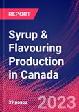 Syrup & Flavouring Production in Canada - Industry Market Research Report- Product Image