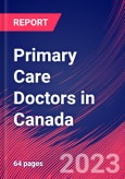 Primary Care Doctors in Canada - Industry Market Research Report- Product Image