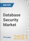 Database Security Market by Component (Solution and Services), Business function (Marketing, sales, finance, operations), Organization Size (Large Enterprises and SMEs), Deployment Mode (Cloud & On-premises), Vertical, & Region - Forecast to 2026 - Product Thumbnail Image