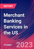 Merchant Banking Services in the US - Industry Market Research Report- Product Image