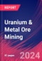 Uranium & Metal Ore Mining - Industry Market Research Report - Product Image