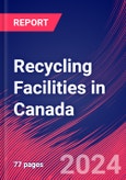 Recycling Facilities in Canada - Industry Market Research Report- Product Image