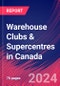 Warehouse Clubs & Supercentres in Canada - Industry Market Research Report - Product Thumbnail Image