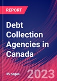 Debt Collection Agencies in Canada - Industry Market Research Report- Product Image