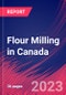 Flour Milling in Canada - Industry Market Research Report - Product Thumbnail Image