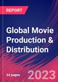 Global Movie Production & Distribution - Industry Market Research Report- Product Image