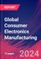 Global Consumer Electronics Manufacturing - Industry Market Research Report - Product Image