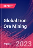 Global Iron Ore Mining - Industry Market Research Report- Product Image