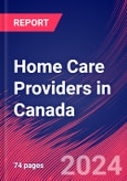 Home Care Providers in Canada - Industry Market Research Report- Product Image