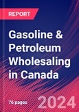 Gasoline & Petroleum Wholesaling in Canada - Industry Market Research Report- Product Image