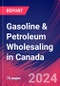 Gasoline & Petroleum Wholesaling in Canada - Industry Market Research Report - Product Thumbnail Image