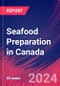 Seafood Preparation in Canada - Industry Market Research Report - Product Thumbnail Image