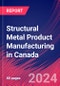 Structural Metal Product Manufacturing in Canada - Industry Market Research Report - Product Image