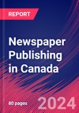 Newspaper Publishing in Canada - Industry Market Research Report- Product Image