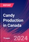 Candy Production in Canada - Industry Market Research Report - Product Image