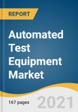 Automated Test Equipment Market Size, Share & Trends Analysis Report by Product (Non-memory, Memory, Discrete), by Vertical (Automotive, Aerospace & Defense, IT & Telecom), by Region, and Segment Forecasts, 2021-2028- Product Image