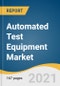 Automated Test Equipment Market Size, Share & Trends Analysis Report by Product (Non-memory, Memory, Discrete), by Vertical (Automotive, Aerospace & Defense, IT & Telecom), by Region, and Segment Forecasts, 2021-2028 - Product Thumbnail Image