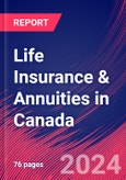 Life Insurance & Annuities in Canada - Industry Market Research Report- Product Image