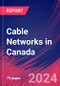 Cable Networks in Canada - Market Research Report (2014-2029) - Product Image