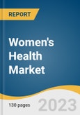 Women's Health Market Size, Share & Trends Analysis Report by Application (Postmenopausal Osteoporosis, Infertility, Endometriosis & Uterine Fibroids, Menopause, PCOS), Age, Region, and Segment Forecasts, 2024-2030- Product Image