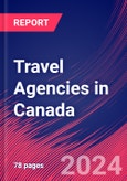 Travel Agencies in Canada - Market Size, Industry Analysis, Trends and Forecasts (2024-2029)- Product Image