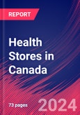 Health Stores in Canada - Market Research Report (2014-2029)- Product Image