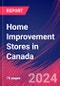 Home Improvement Stores in Canada - Industry Market Research Report - Product Image