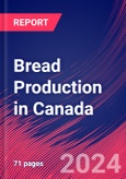 Bread Production in Canada - Market Research Report (2014-2029)- Product Image