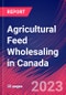 Agricultural Feed Wholesaling in Canada - Industry Market Research Report - Product Thumbnail Image