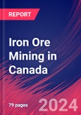 Iron Ore Mining in Canada - Industry Market Research Report- Product Image