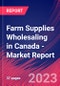 Farm Supplies Wholesaling in Canada - Industry Market Research Report - Product Image