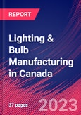 Lighting & Bulb Manufacturing in Canada - Industry Market Research Report- Product Image